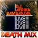 D.J. Afrika Bambaataa - Death Mix — Live!!!